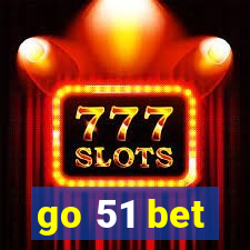 go 51 bet